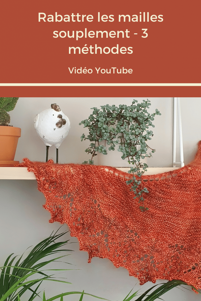 Rabattre les mailles souplement - 3 façons de faire